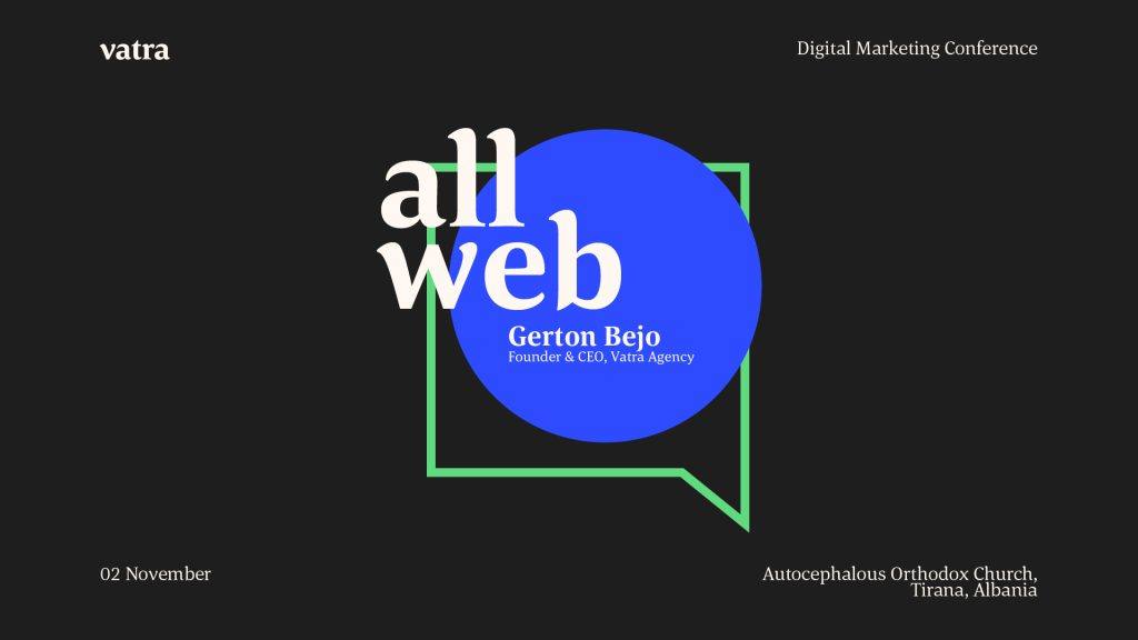Vatra Agency Kurucusu ve CEO'su Gerton Bejo ile AllWeb dijital pazarlama konferansı grafiği